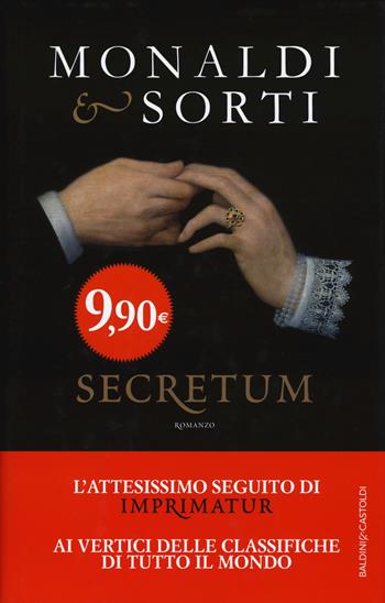 Secretum - Rita Monaldi, Francesco Sorti - Libro Baldini + Castoldi 2017, Romanzi e racconti | Libraccio.it