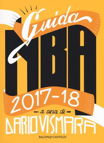 Guida NBA 2017/2018  - Libro Baldini + Castoldi 2017, Le boe | Libraccio.it