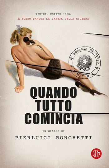Quando tutto comincia - Pierluigi Ronchetti - Libro SEM 2019 | Libraccio.it