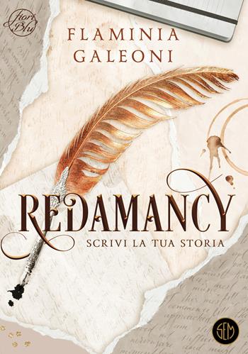 Redamancy. Scrivi la tua storia - Flaminia Galeoni - Libro SEM 2024, Fiori blu | Libraccio.it