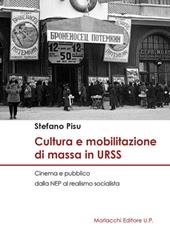 Cultura e mobilitazione di massa in URSS. Cinema e pubblico dalla NEP al realismo socialista