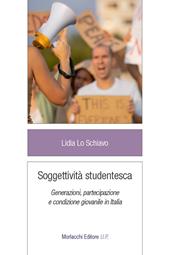 Soggettività studentesca. Generazioni, partecipazione e condizione giovanile in Italia