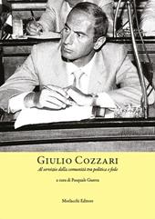 Giulio Cozzari. Al servizio della comunità tra politica e fede