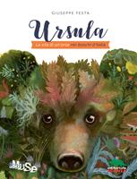   Ursula. La vita di un'orsa nei boschi d'Italia