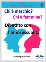   Dibattito con LGBT. Chi è maschio e chi è femmina?
