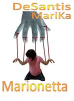  Puppet. Marionetta. La vera storia di MariKa DeSantis