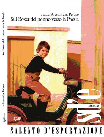 Sul boxer del nonno verso la poesia - Alessandra Peluso - Libro I quaderni del Bardo 2016, Scritture | Libraccio.it