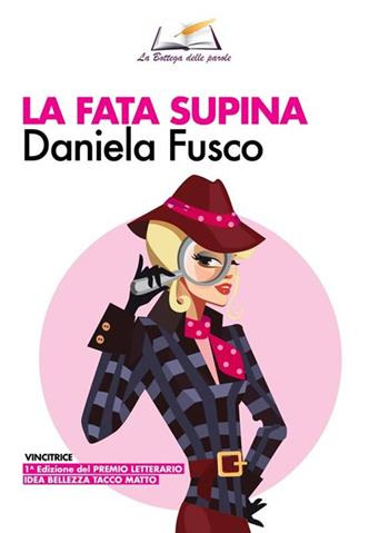 La fata supina - Daniela Fusco - Libro La Bottega delle Parole 2016 | Libraccio.it