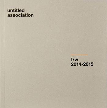 Untitled association f/w (2014-2015)  - Libro Untitled association books 2015 | Libraccio.it