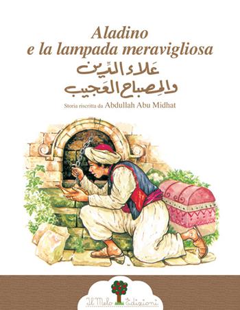 Aladino e la lampada meravigliosa - Abdullah Abu Midhat - Libro Il Melo Edizioni 2016 | Libraccio.it