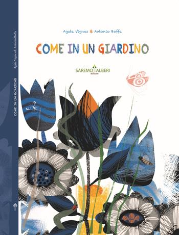 Come in un giardino - Agata Vignes, Antonio Boffa - Libro Saremo Alberi. Libroteca 2020 | Libraccio.it