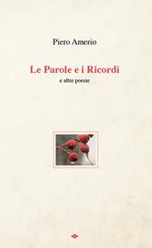 Le parole e i ricordi e altre poesie