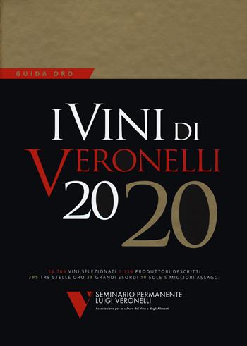 I vini di Veronelli 2020  - Libro Seminario Luigi Veronelli 2019, Guida oro Veronelli | Libraccio.it