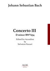 Concerto III BWV974. Edited for accordion. Ediz italiana e inglese