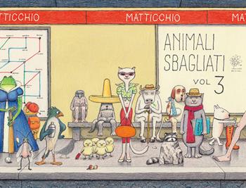 Animali sbagliati. Vol. 3 - Franco Matticchio - Libro Vànvere 2021 | Libraccio.it