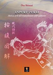 Anpuku Zukai. Antica arte del trattamento dell’addome. Testo giapponese a fronte