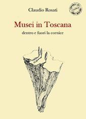 Musei in Toscana dentro e fuori la cornice