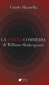 La Umana Commedia di William Shakespeare