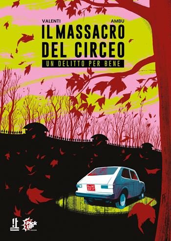 Il massacro del Circeo. Un delitto per bene - Fabiano Ambu, Leonardo Valenti - Libro Pick Up 2021 | Libraccio.it