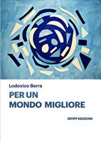   Per un Mondo Migliore