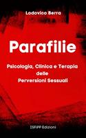   Parafilie. Psicologia, clinica e terapia delle perversioni sessuali