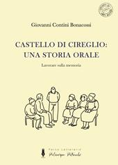 Castello di Cireglio: una storia orale. Lavorare sulla memoria