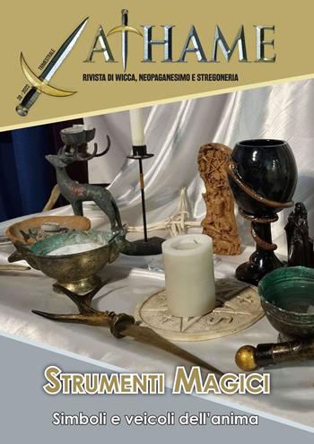 Athame. Rivista di wicca, neopaganesimo e stregoneria (2023). Vol. 2: Strumenti magici  - Libro Phanes Publishing 2023 | Libraccio.it
