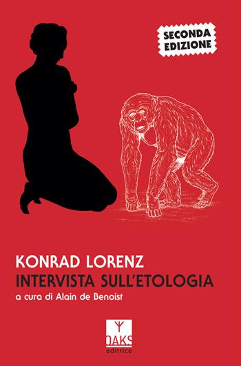Intervista sull'etologia - Konrad Lorenz - Libro Oaks Editrice 2018, Vette | Libraccio.it