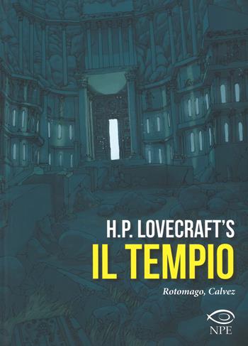 Il tempio - Howard P. Lovecraft, Rotomago, Florent Calvez - Libro Edizioni NPE 2017, Nuvole vaganti | Libraccio.it