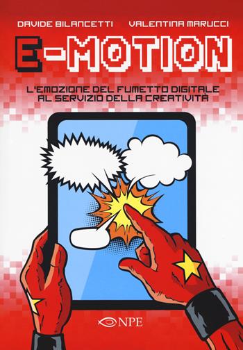 E-motion. L'emozione del fumetto digitale al servizio della creatività - Davide Bilancetti, Valentina Marucci - Libro Edizioni NPE 2017, L' arte delle nuvole | Libraccio.it