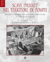 Scavi privati nei territori di Pompei. Disiecta membra di antiche strutture e villae rusticae