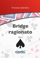   Bridge ragionato vol. 4
