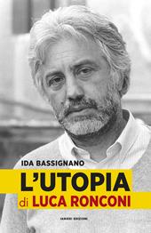 L'Utopia di Luca Ronconi