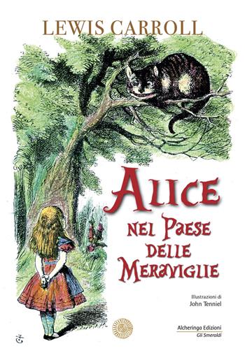 Alice nel paese delle meraviglie - Lewis Carroll - Libro Alcheringa 2020, Gli smeraldi | Libraccio.it