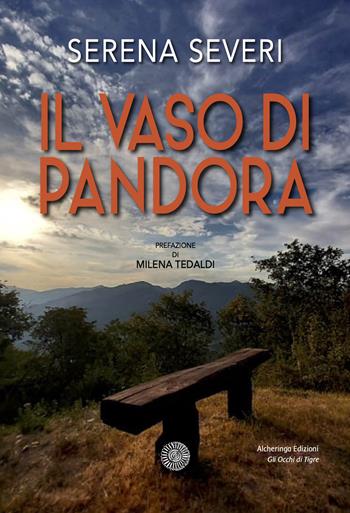 Il vaso di Pandora - Serena Severi - Libro Alcheringa 2021, Gli occhi di tigre | Libraccio.it