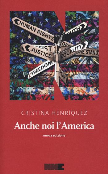 Anche noi l'America. Nuova ediz. - Cristina Henríquez - Libro NN Editore 2019, La stagione | Libraccio.it