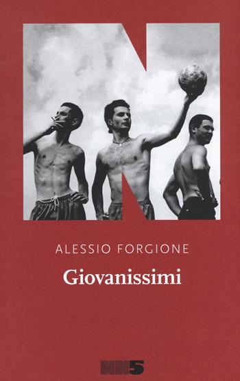 Giovanissimi - Alessio Forgione - Libro NN Editore 2020, La stagione | Libraccio.it