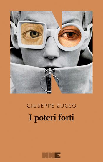 I poteri forti - Giuseppe Zucco - Libro NN Editore 2021 | Libraccio.it