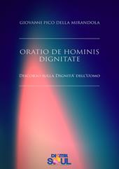 Oratio de hominis dignitate. Discorso sulla dignità dell'uomo
