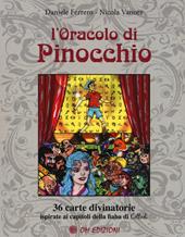 L' oracolo di Pinocchio. 36 carte divinatorie ispirate ai capitoli della fiaba di Collodi. Con 36 Carte