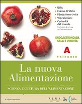 La nuova alimentazione. Enogastronomia, Sala e vendita. Per gli Ist. professionali. Con e-book. Con espansione online