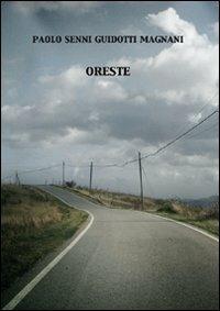 Oreste - Paolo Senni Guidotti Magnani - Libro Bohumil 2011 | Libraccio.it
