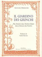   Il giardino dei giunchi. Nel sogno dell'antico Eden sulla soglia del vuoto