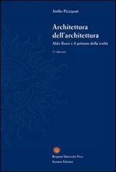 Architettura dell'architettura. Aldo Rossi e il primato della realtà