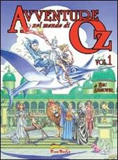 Avventure nel mondo di Oz. Vol. 1