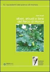 Alberi, arbusti e liane del Parco di Monza. Ediz. illustrata