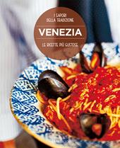 Venezia, le ricette più gustose. I sapori della tradizione