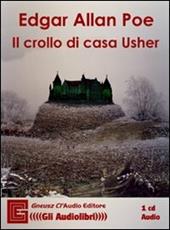 Il crollo di casa Usher letto da Claudio Gneusz. Audiolibro. CD Audio