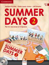 Summer days. Level 2. Per le vacanze e il ripasso. Con CD Audio. Con app