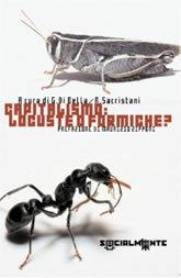 Capitalismo: locuste o formiche?